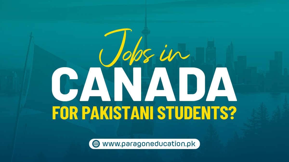 Jobs in Canada For Pakistani Students 2023- 2024 Updated