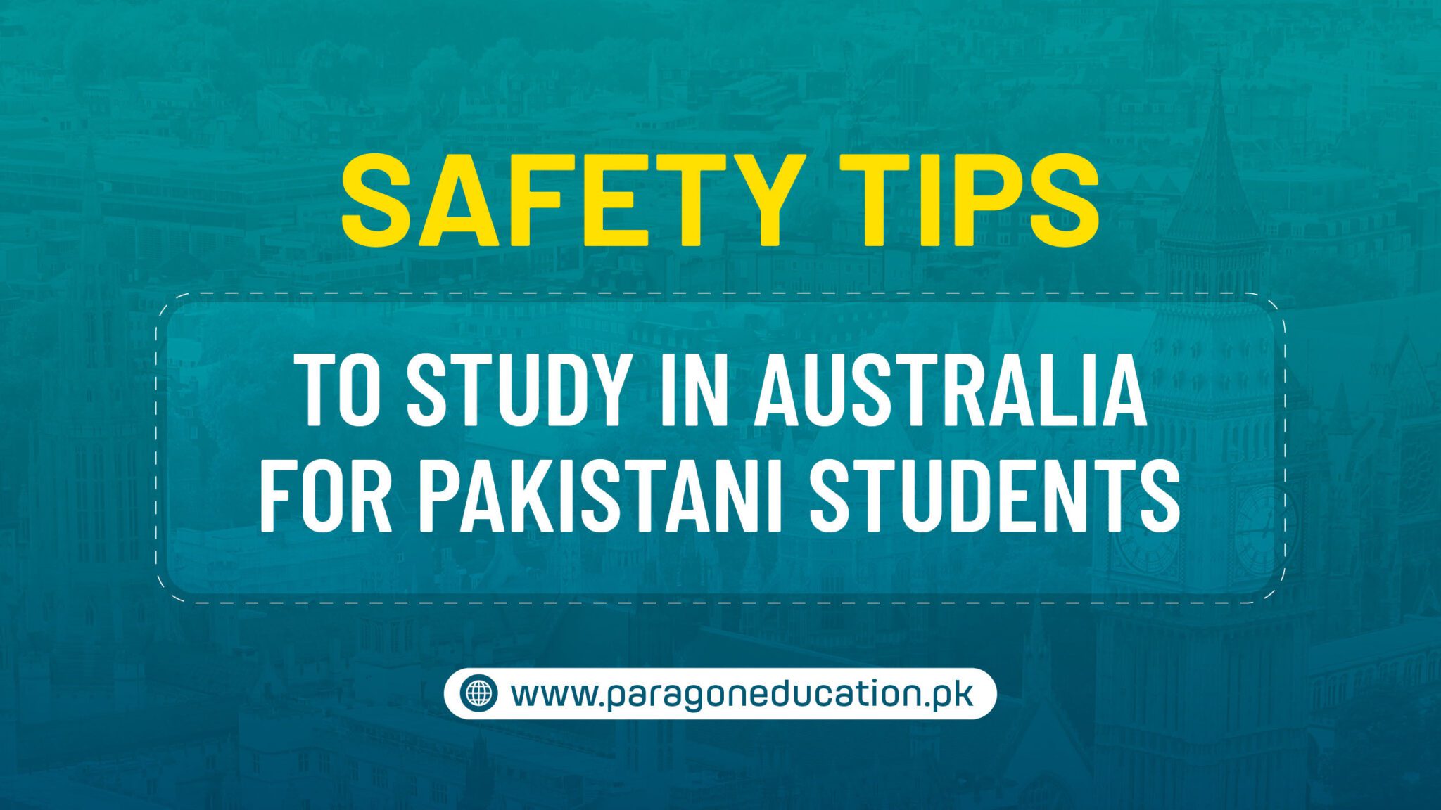 Safety Tips to Study in Australia for Pakistani Students - Paragon ...