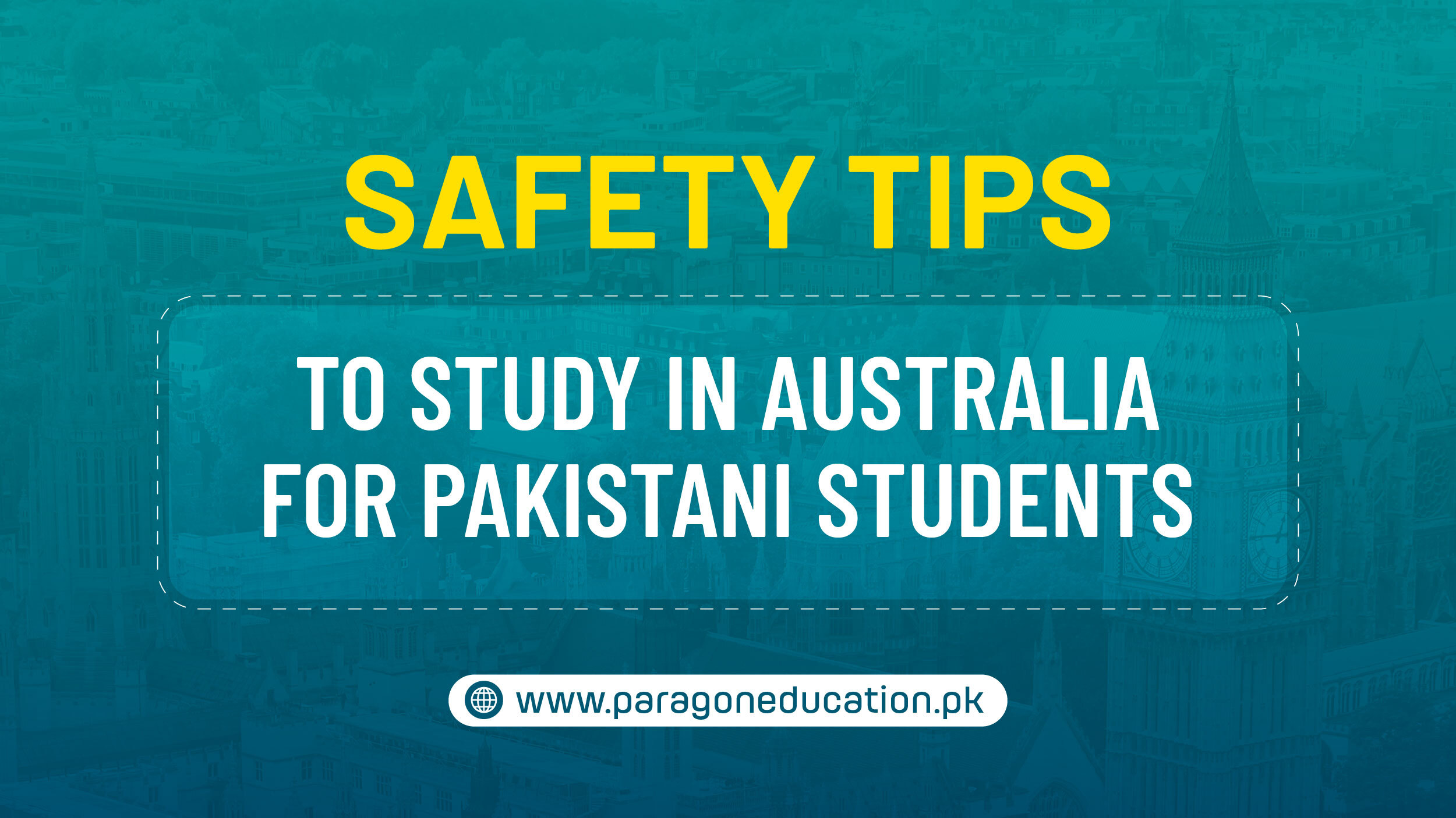 Safety Tips to Study in Australia for Pakistani Students - Paragon Overseas  Education