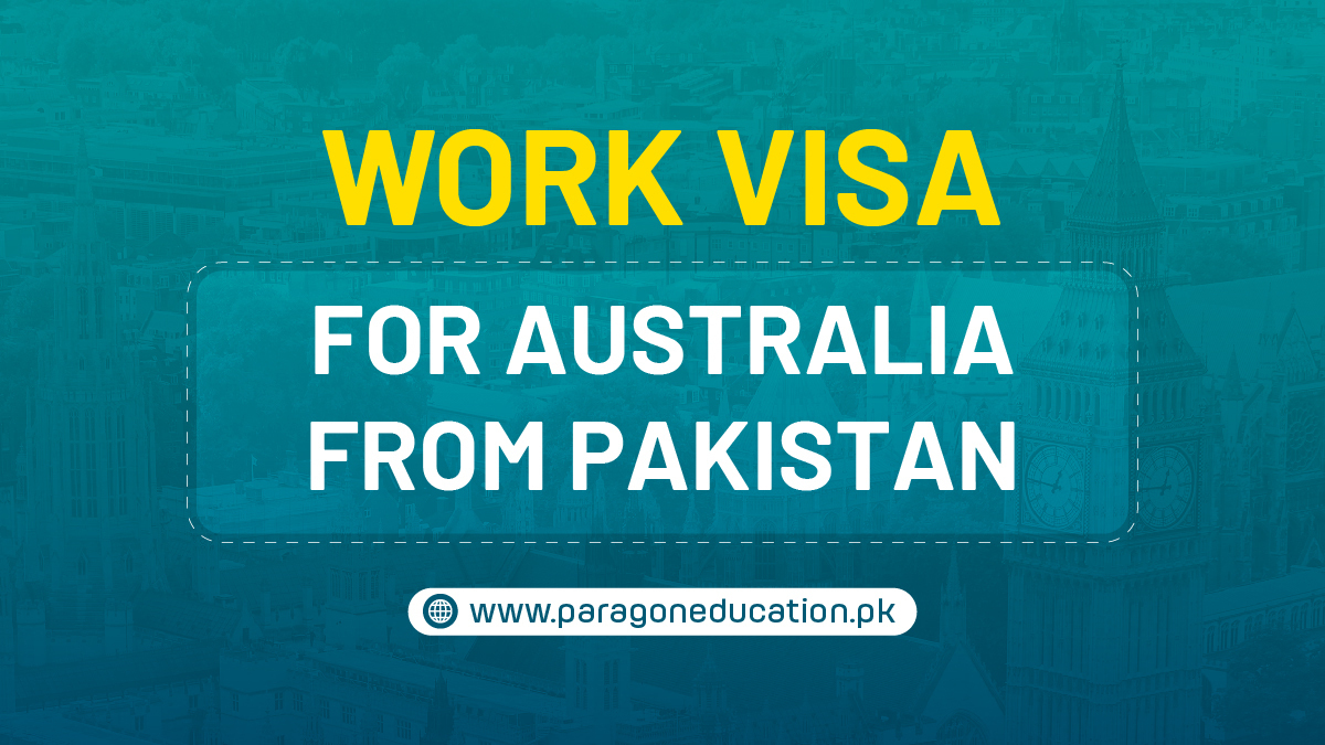 Work Visa for Australia From Pakistan