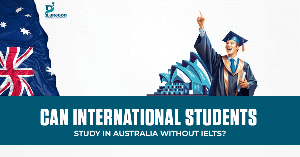 Can International Students Study in Australia Without IELTS